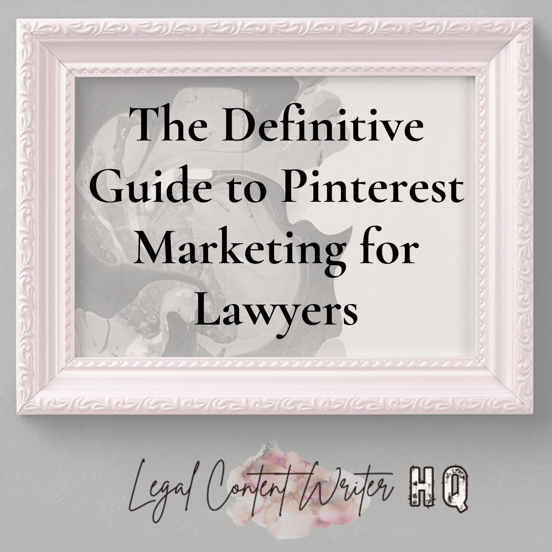 Definitive Guide to Pinterest Marketing for Lawyers